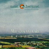 Sledě živé sledě – Miláček vytváří krajinu CD