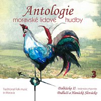 Moravské cimbálové muziky – Antologie moravské lidové hudby CD3 Dolňácko 2