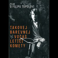Filip Topol – Takovej barevnej vocas letící komety – DVD
