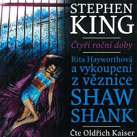 Oldřich Kaiser – Čtyři roční doby - Rita Hayworthová a vykoupení z věznice Shawshank (MP3-CD) – CD-MP3