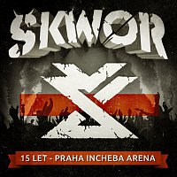 Škwor – 15 Let - Praha Incheba Arena – CD+DVD