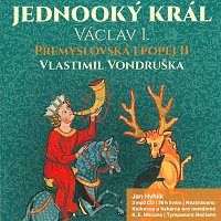 Jan Hyhlík – Přemyslovská epopej II - Jednooký král Václav I. (MP3-CD) – CD-MP3