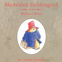 Tomáš Juřička – Medvídek Paddington (MP3-CD) – CD-MP3