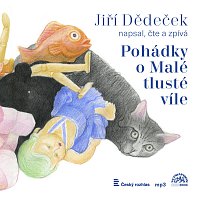 Jiří Dědeček – Pohádky o Malé tlusté víle (MP3) – CD-MP3