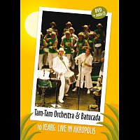 Tam - Tam Orchestra & Tam -Tam Batucada – 10 years – Live in Akropolis – CD+DVD