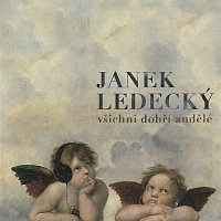 Janek Ledecký – Všichni dobří andělé – CD