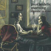 psychedelic morning – Cigareta ve dvou – CD