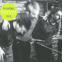 Ty Syčáci – TyTyTy Živě... – CD