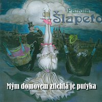 Patrola Šlapeto – Mým domovem ztichlá je putyka – CD