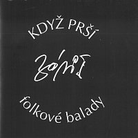 Záviš – Když prší (folkové balady) – CD