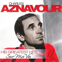 Charles Aznavour – Sur Ma Vie - His Greatest Hits – CD