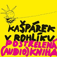 Kašpárek v rohlíku – Postřelená (audio)kniha – CD