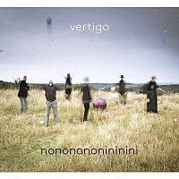 Vertigo – Nononononininini – CD