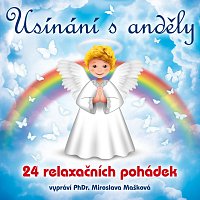 PhDr. Miroslava Mašková – Usínání s anděly - 24 relaxačních pohádek – CD-MP3