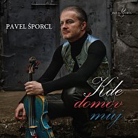 Pavel Šporcl – Kde domov můj - virtuózní variace pro sólové housle – CD