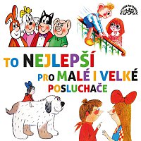 Různí interpreti – To nejlepší pro malé i velké posluchače – CD