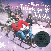 Miro Jaroš – Tešíme sa na Ježiška – CD