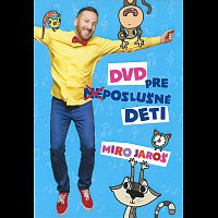 Miro Jaroš – DVD pre (ne)poslušné deti – DVD