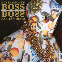 Kapitán Demo – Bez klobouku Boss – CD