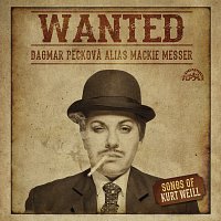 Dagmar Pecková – Wanted / Písně Kurta Weilla – CD