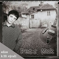 Petr Muk – Petr Muk (Edice k 20. výročí) – CD