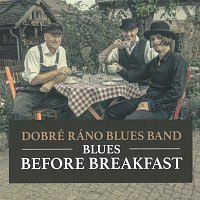 Dobré Ráno Blues Band – Blues Before Breakfast – CD