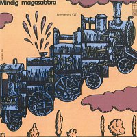 Locomotiv GT – Mindig magasabbra – CD