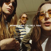 HAIM – Something To Tell You – CD