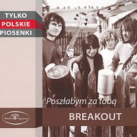 Breakout – Poszłabym za tobą – CD