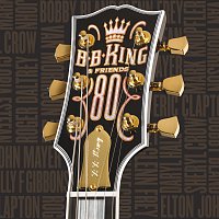 B.B. King – B.B. King & Friends - 80 [International Version (Jewel Case)] – CD