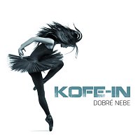 Kofe-in – Dobré nebe – CD