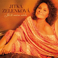 Jitka Zelenková – Já tě mám ráda – CD