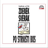 Zdeněk Svěrák – Svěrák: Po strništi bos – CD