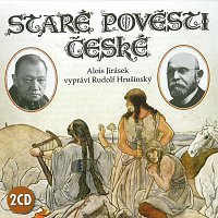 Rudolf Hrušínský – Jirásek: Staré pověsti české – CD