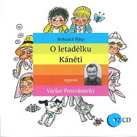 Václav Postránecký – Říha: O letadélku Káněti – CD