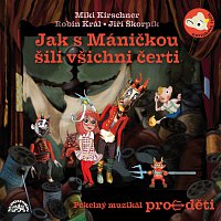 Divadlo S + H – Jak s Máničkou šili všichni čerti – CD