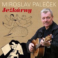 Miroslav Paleček – Ježkárny – CD