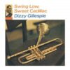 Dizzy Gillespie – Swing Low