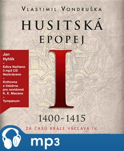 Husitská epopej I. - Za časů krále Václava IV.