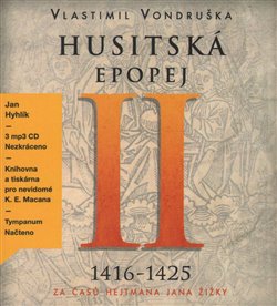 Husitská epopej II.- Za časů hejtmana Jana Žižky. 1416-1425