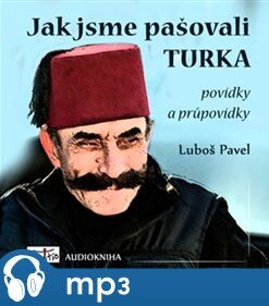 Jak jsme pašovali Turka