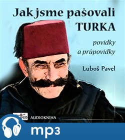 Jak jsme pašovali Turka