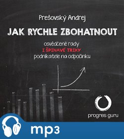 Jak rychle zbohatnout