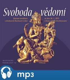 Meditační promluvy 10.- Svoboda vědomí