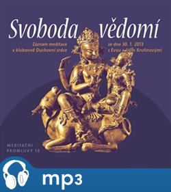 Meditační promluvy 10.- Svoboda vědomí