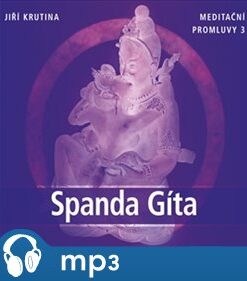 Meditační promluvy 3. - Spanda Gíta