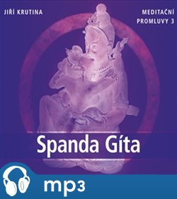 Meditační promluvy 3. - Spanda Gíta