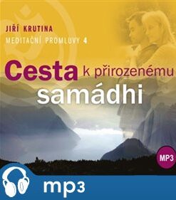 Meditační promluvy 4. - Cesta k přirozenému samádhi