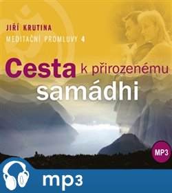 Meditační promluvy 4. - Cesta k přirozenému samádhi