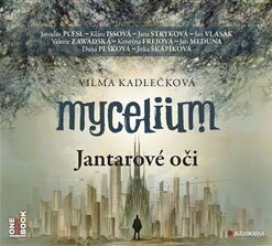 Mycelium I.: Jantarové oči